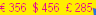 € 356  $ 456  £ 285