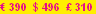 € 390  $ 496  £ 310